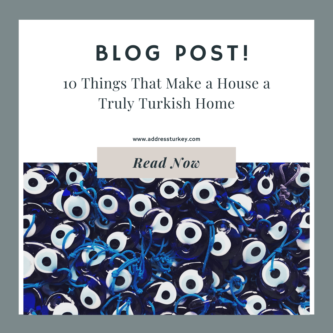 10 Things That Make a House a Truly Turkish Home