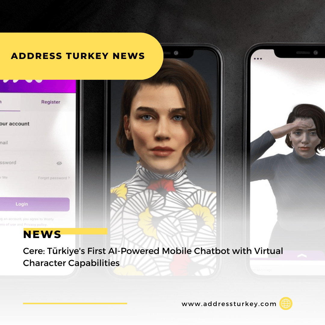 Cere: Türkiye's First AI-Powered Mobile Chatbot with Virtual Character Capabilities