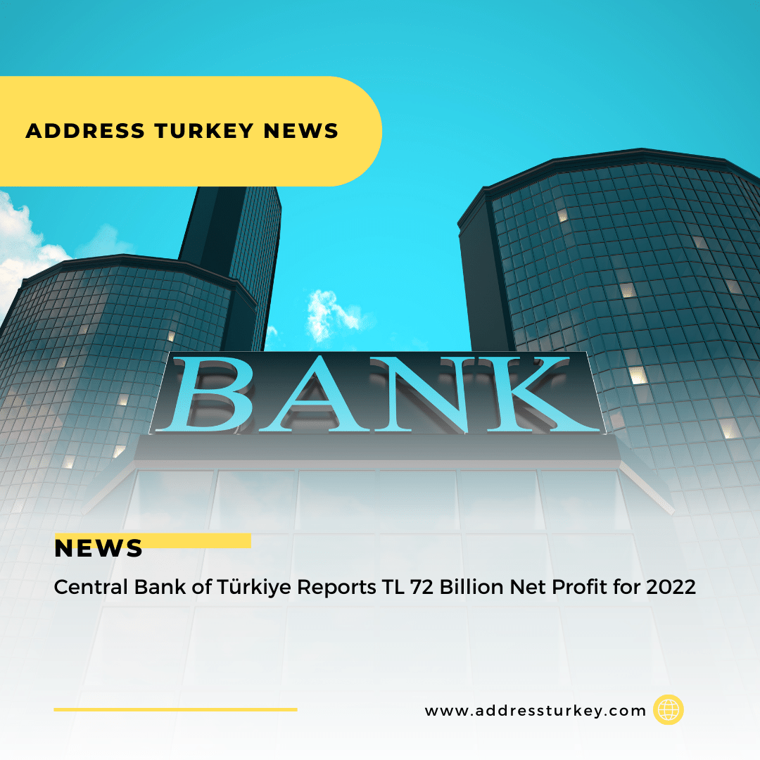 Central Bank of Türkiye Reports TL 72 Billion Net Profit for 2022