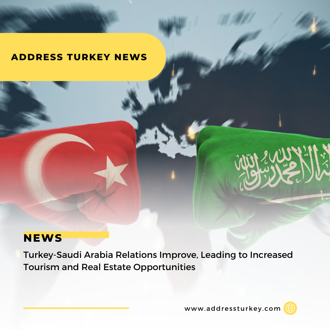 Improved Relations Between Turkey and Saudi Arabia Bring a Surge of Saudi Tourists to Turkey