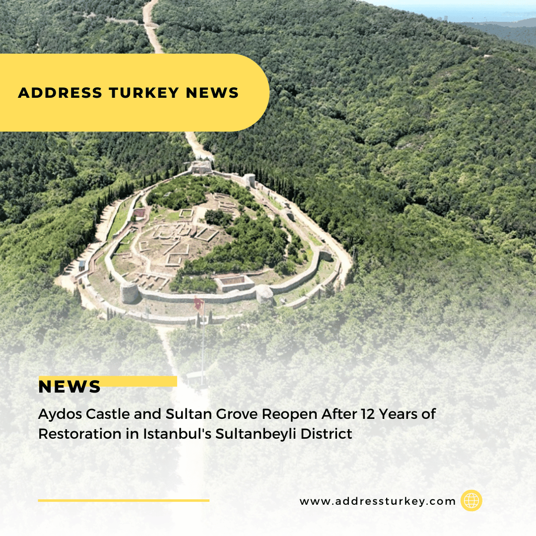 Aydos Castle and Sultan Grove Reopen After 12 Years of Restoration in Istanbul's Sultanbeyli District