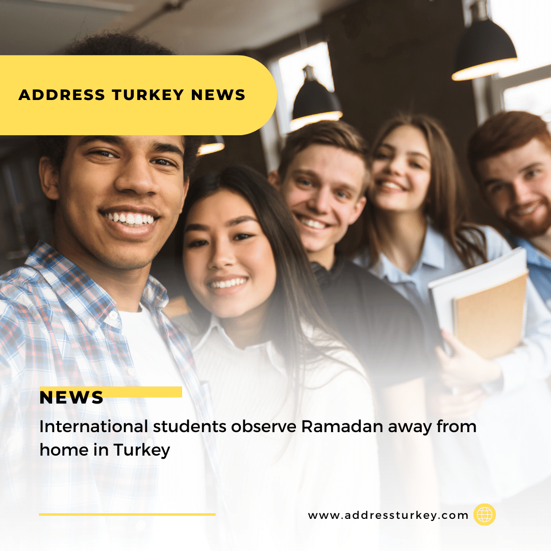 International students observe Ramadan away from home in Turkey