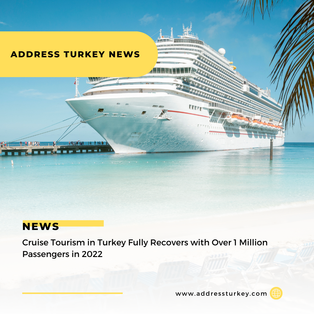 Cruise Tourism in Turkey Makes a Complete Rebound with Over 1 Million Passengers Arriving in 2022
